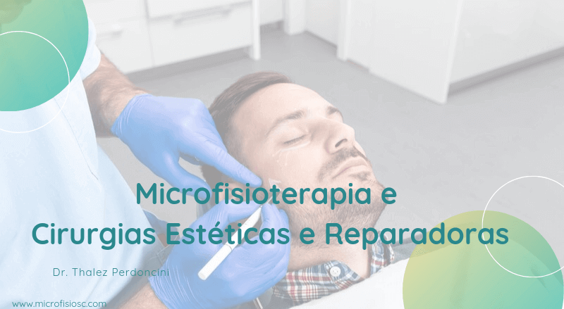 Microfisioterapia e Cirurgias Estéticas e Reparadoras