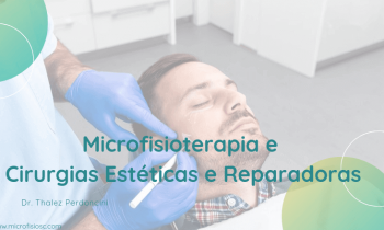 Microfisioterapia e Cirurgias Estéticas e Reparadoras